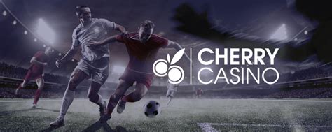 Cherry Casino│Bookmaker & Casino Review .